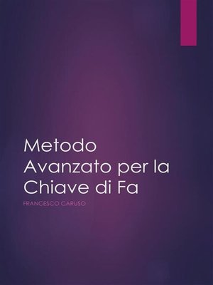 cover image of Metodo Avanzato per la lettura della  Chiave di FA